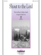 Shout To The Lord by Zschech Darlene - Purifoy John - for SATB