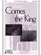 Comes The King by Stone and Carlson - Williamson Dave - for SATB