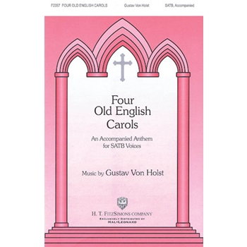 4 Old English Carols by Holst Gustav for SATB