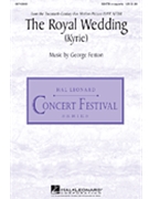 Royal Wedding (Kyrie) by Fenton George for SATB a cappella