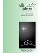 Alleluia For Advent by Lantz and Parker for SATB