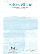 Arise Shine by Brown Scott Wesley - Fettke Tom - for SATB