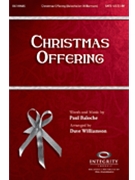 Christmas Offering by Baloche Paul - Williamson Dave - for SATB