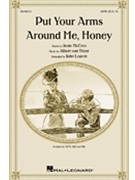 Put Your Arms Around Me Honey by Tilzer Albert von - Leavitt John - for SSA