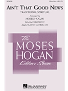 Ain't That Good News by - Hogan and Day - for 3-Part Mixed