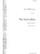 Seal Lullaby by Whitacre Eric for SSA