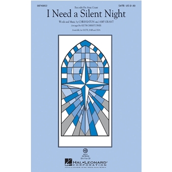 I Need A Silent Night by - Christopher Keith - Amy Grant for SATB