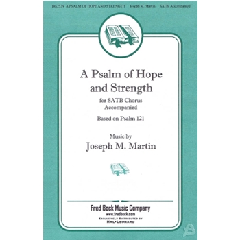 Psalm Of Hope And Strength by Martin Joseph M for SATB