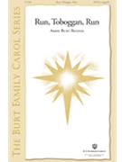 Run Toboggan Run by Betinis Abbie Burt for SATB a cappella