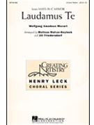Laudamus Te by Mozart Wolfgang Amadeus - Malvar-Keylock M - Friedersdorf Jill for Unison