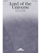 Lord Of The Universe by Pethel and Myers for SATB