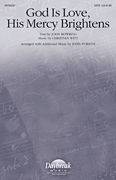 God Is Love His Mercy Brightens by Witt Christian F - Purifoy John - for SATB