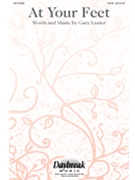 At Your Feet by Lanier Gary for SATB