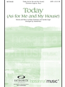 Today (As For Me And My House) by Doerksen and Gage - Ross Harold - Brian Doerksen for SATB