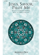 Jesus Savior Pilot Me by Collins Chris for SATB