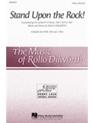 Stand Upon The Rock by Dilworth Rollo for 2-Part