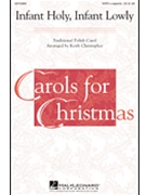Infant Holy Infant Lowly by - Christopher Keith - for SATB