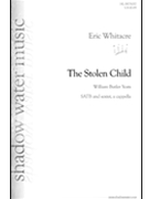 Stolen Child by Whitacre Eric for SATB a cappella