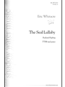 Seal Lullaby by Whitacre Eric for TTBB
