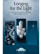 Longing For The Light by Lantz and Boersma for SATB