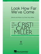 Look How Far We've Come by Miller Cristi Cary for SAB