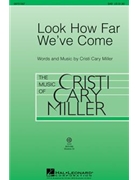 Look How Far We've Come by Miller Cristi Cary for Accompaniment CD
