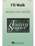 I'll Walk by Snyder Audrey for SSA
