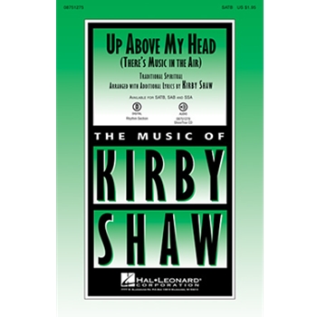 Up Above My Head (There's Music In Air) by Spirituals - Shaw Kirby - for SATB