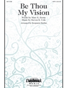 Be Thou My Vision by Cole Steven - Harlan Benjamin - for SATB