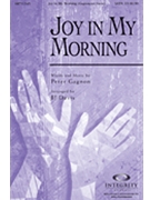 Joy In My Morning by Gagnon Peter - Davis B J - for SATB