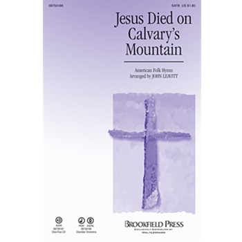 Jesus Died On Calvary's Mountain