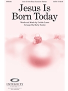 Jesus Is Born Today by Lance Debbie - Hamby Marty - for SATB