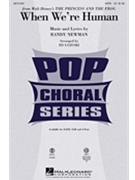 When We're Human by Newman Randy - Lojeski Ed - for SATB