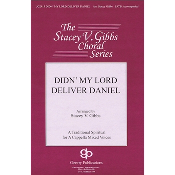 Didn' My Lord Deliver Daniel by Gibbs Stacey V - Gibbs Stacey V - for SATB