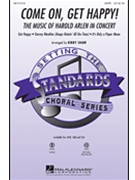 Come On Get Happy - (Medley) by Harold Arlen - Shaw Kirby - for SATB