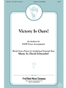 Victory Is Ours by Schwoebel David for SATB