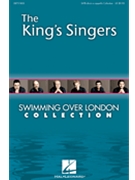 Swimming Over London by King's Singers for SATB divisi a cappella