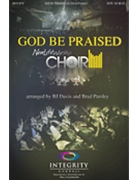 God Be Praised by - Davis Bj and Parsley - New Life Worship for SATB