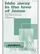 Hide Away In The Love Of Jesus by Cook Steve and Vikki - Kirkland Camp - for SATB
