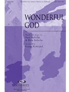 Wonderful God by Baloche Paul and Rita - Kirkland Camp - Paul Baloche for SATB
