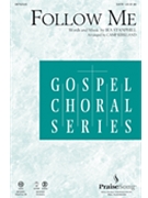 Follow Me by Stanphill Ira - Kirkland Camp - for SATB