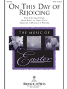 On This Day Of Rejoicing by - Wagner Douglas E - for SATB