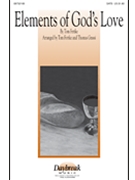 Elements Of God's Love by Fettke Tom - Fettke and Grassi - for SATB