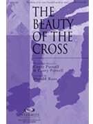 Beauty Of The Cross by Parnell Casey and Cor - Ross Harold - for SATB