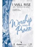 I Will Rise with Worthy Is The Lamb by Zschech Darlene - Ross Harold - Darlene Zschech for SATB