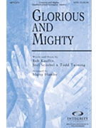 Glorious And Mighty by Kauflin Sczebel and T - Hamby Marty - for SATB
