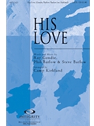 His Love by Goudie Barlow and Barlow - Kirkland Camp - for Accompaniment CD