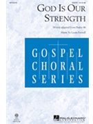 God Is Our Strength by Farnell Laura for SATB