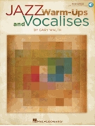 Jazz Warm-ups & Vocalises by Walth Gary Kent for Book and CD
