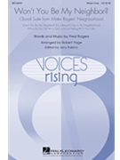 Won't You Be My Neighbor by Rogers Fred - Robert Page - Fred Rogers for Mixed Choir
